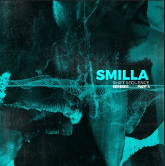 Smilla – Shift Sequence Remixes Part 4