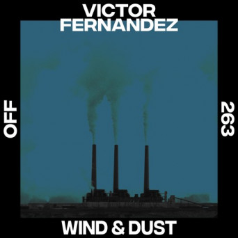 Víctor Fernández – Wind & Dust