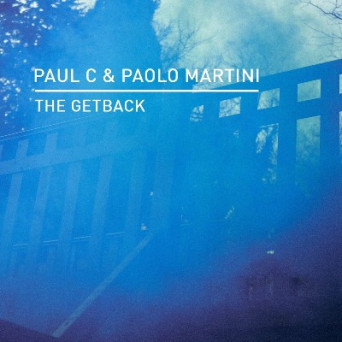 Paolo Martini & Paul C – The Getback