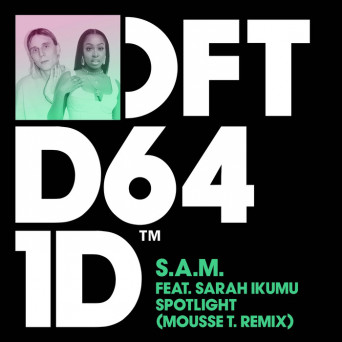 S.A.M. & Sarah Ikumu – Spotlight (Mousse T. Remix)