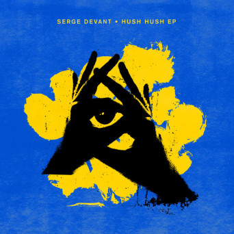 Serge Devant – Hush Hush EP