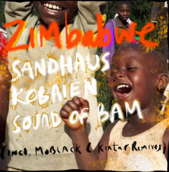 Sandhaus, KOBAIEN, Sound of Bam – Zimbabwe