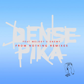Dense & Pika – From Nothing Remixes