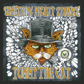 Tommy the Cat – Something Mighty Strange EP