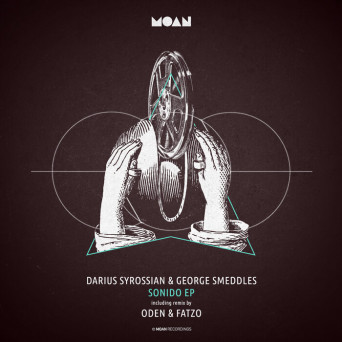 Darius Syrossian, George Smeddles & Oden & Fatzo – Sonido EP