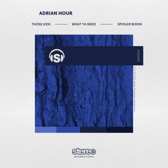 Adrian Hour – Those Kids