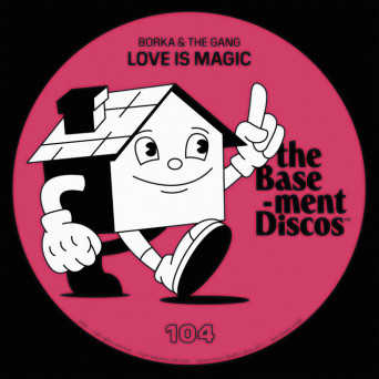 Borka & The Gang – Love Is Magic