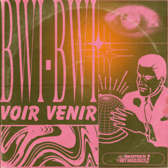 Bwi-Bwi – Voir Venir