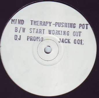 Mind Therapy – Pushing Pot / Start Working Out [VINYL]