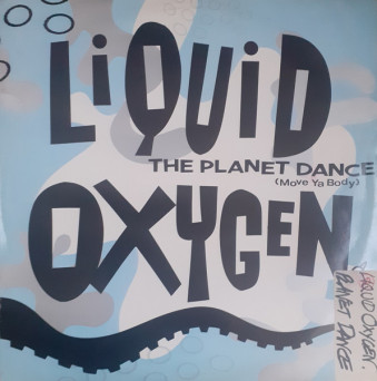 Liquid Oxygen – The Planet Dance (Move Ya Body) [VINYL]
