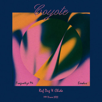 Coyote – Exodus / Fragnatize Me (Ruf Dug & Chida Remixes)