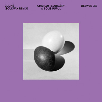 Charlotte Adigéry & Bolis Pupul – Cliché (Soulwax Remix)