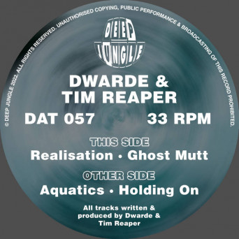 Dwarde & Tim Reaper – Aquatics / Holding On / Realisation / Ghost Mutt