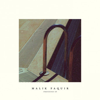 Malik Faquir – Profound EP