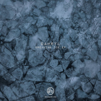 Dahryl – Breaking Ice EP