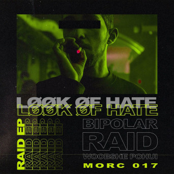 LØØK ØF HATE – Raid