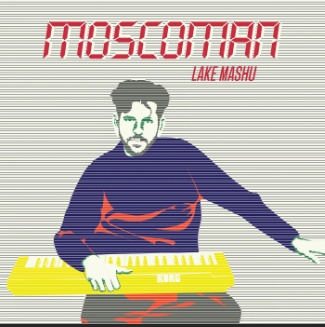 Moscoman – Lake Mashu EP
