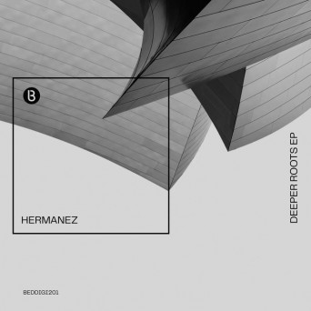 Hermanez – Deeper Roots