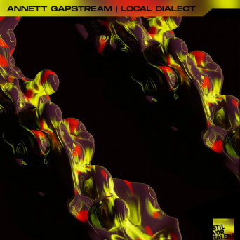 Local Dialect & Annett Gapstream – Annett Gapstream | Local Dialect
