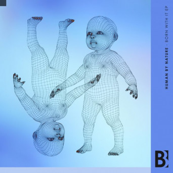 Human By Nature – Born With It