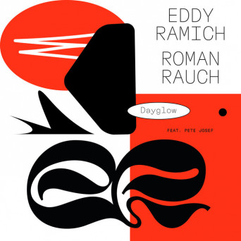 Eddy Ramich & Roman Rauch feat. Pete Josef – Dayglow
