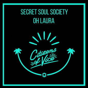 Secret Soul Society – Oh Laura