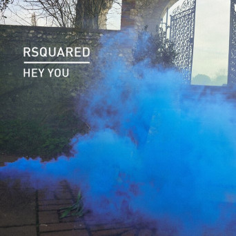 Rsquared – Hey You