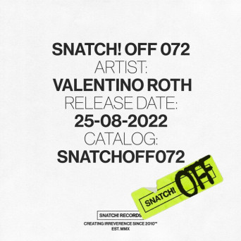 Valentino Roth – Snatch! OFF 072