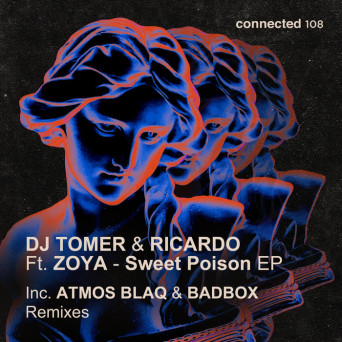 DJ Tomer, Ricardo, Zoya – Sweet Poison EP