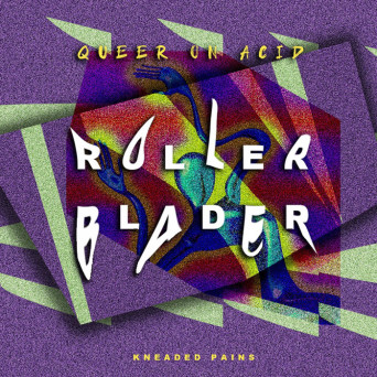 Queer On Acid – Rollerblader EP