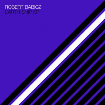Robert Babicz – Earth Ship EP [Hi-RES]