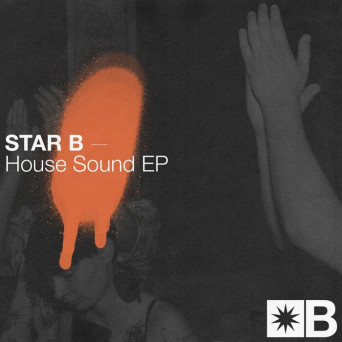 Star B, Riva Starr, Mark Broom – House Sound EP