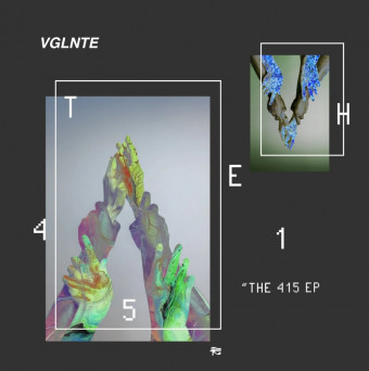 VGLNTE – The 415 EP [Hi-RES]