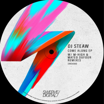 Dj Steaw – Come Along EP (M-High & Mateo Dufour Remixes)