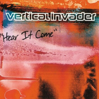 Vertical Invader – Hear It Come