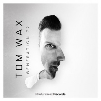 Tom Wax – Generation 72