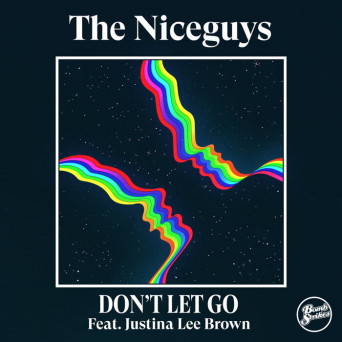 The Niceguys & Justina Lee Brown – Don’t Let Go