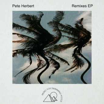 VA – Pete Herbert Remixes EP