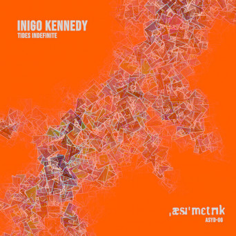 Inigo Kennedy – Tides Indefinite