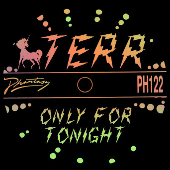 Terr – Only For Tonight