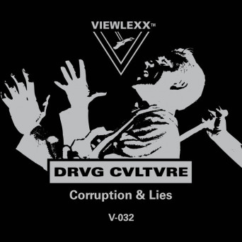Drvg Cvltvre – Corruption & Lies