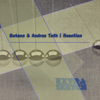 Butane, Andras Toth – Reaction [Hi-RES]
