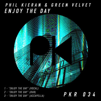 Phil Kieran, Green Velvet – Enjoy The Day