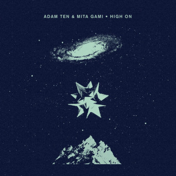 Adam Ten, Mita Gami – High On