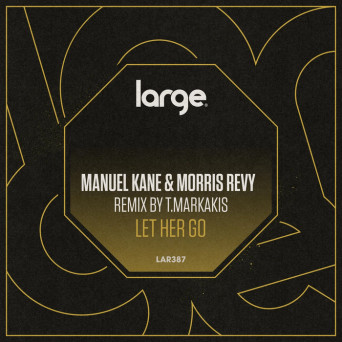 Manuel Kane, Morris Revy, T.Markakis – Let It Go [Hi-RES]