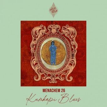 Menachem 26 – Kumkapi Blues