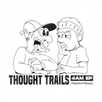 Thought Trails – 4AM