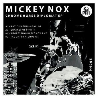 Mickey Nox – Chrome Horse Diplomat EP