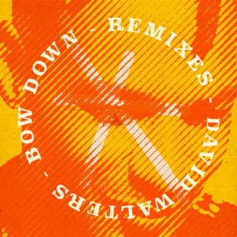 David Walters – Bow Down Remixes