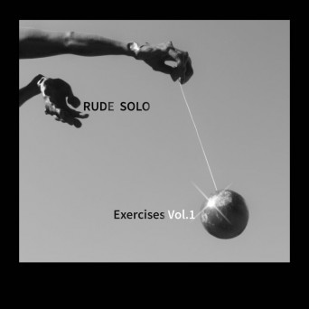 Rude Solo – Exercises Vol.1